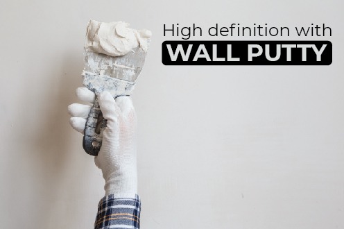 High definition with wall putty